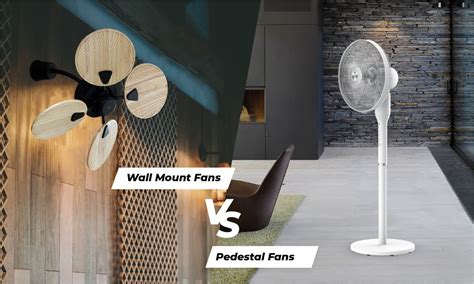 Pedestal Smart Fans vs. Wall-mounted Fans: Choose Your Best Luxury ...