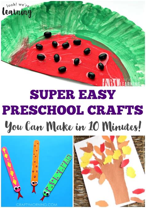 10 Minute Easy Preschool Crafts - Look! We're Learning!