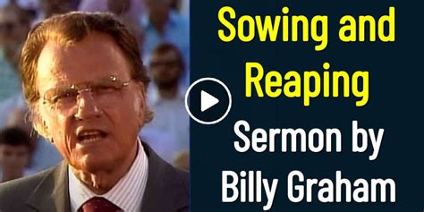 Billy Graham - Sermon: Sowing and Reaping