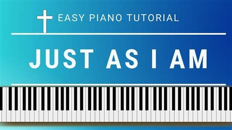 Just As I Am: piano hymn tutorial with free sheet music - YouTube