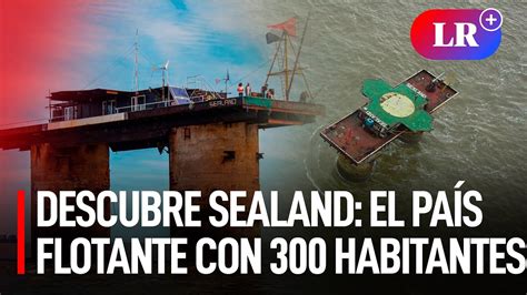 Sealand: EL PAÍS MÁS PEQUEÑO DEL MUNDO es una plataforma en EN MEDIO ...