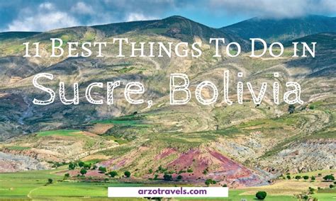 Best things to do in Sucre, Bolivia - Arzo Travels