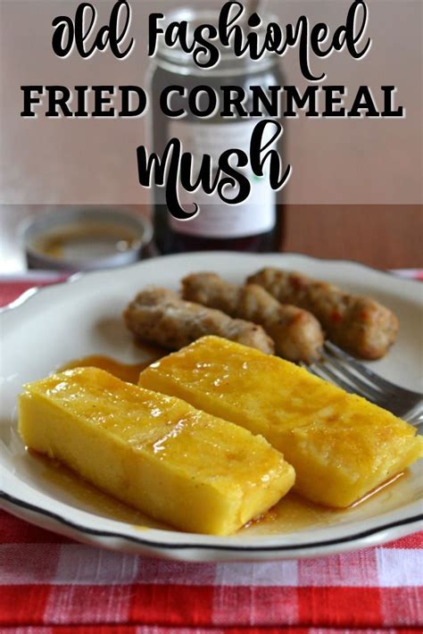 Fried Cornmeal Mush | Recipe | Appalachian recipes, Cornmeal mush ...