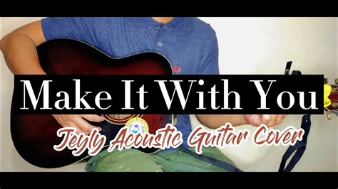 Make It with You Guitar Tutorial | Easy Chords | Jeyly Acoustic Guitar ...