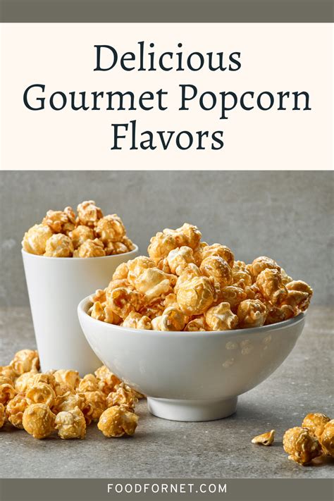 22 Gourmet Popcorn Flavors For A Refined Popcorn Experience | Food For Net