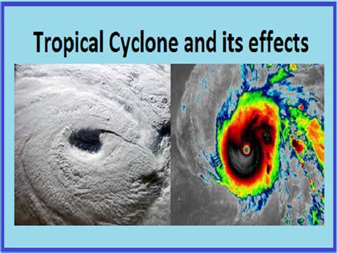 What is a Tropical Cyclone, how is it formed and its effects?