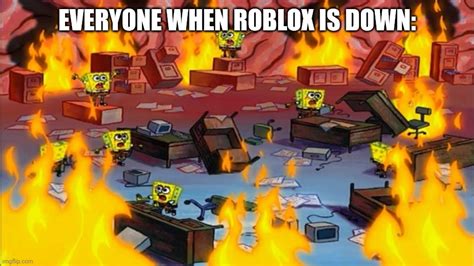 ROBLOX IS DOWN!!! - Imgflip