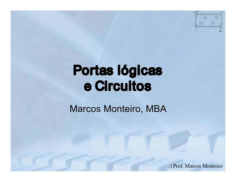 (PDF) e Circuitos - marcosmonteiro.com.br · Definição • Portas lógicas ...