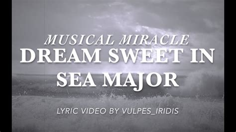 Miracle Musical - Dream Sweet in Sea Major [LYRICS] Chords - Chordify