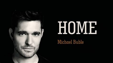 Michael Buble - Home (Lyrics) - YouTube