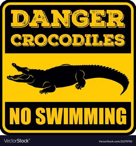 Danger crocodiles no swimming sign Royalty Free Vector Image