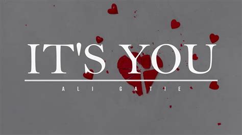 ALI GATIE - IT'S YOU - VIDEO LYRIC - YouTube