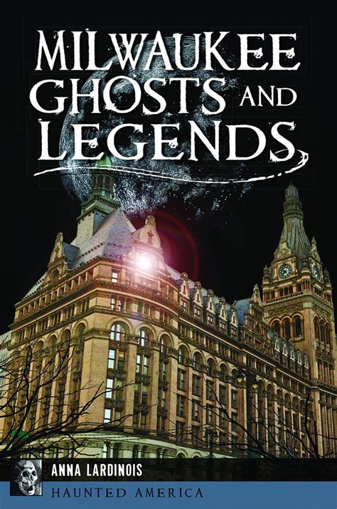 New Book Explores Milwaukee's Ghosts and Legends