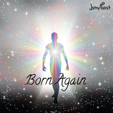 Born Again – Jumptwist