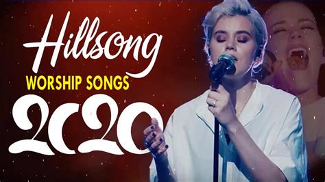 New 2020 Hillsong Worship Top Hits Soulful Hillsong Praise Gospel Songs ...