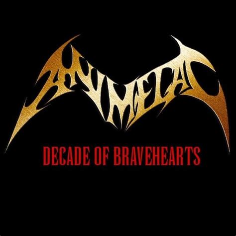 Animetal - DECADE OF BRAVEHEARTS Lyrics and Tracklist | Genius