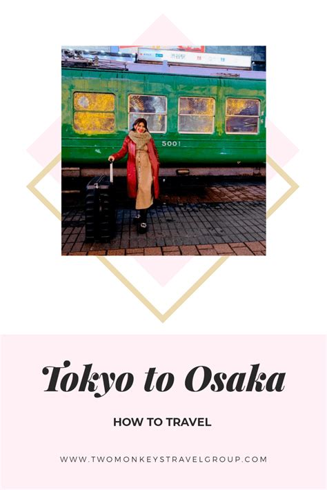 How To Travel From Tokyo To Osaka - Shinkansen Tips and Other Methods