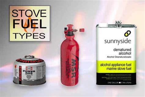 Backpacking Stove Fuel Types - How to Choose (Guide)