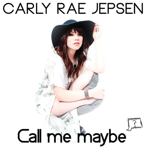 Call me maybe - Carly Rae Jepsen(Single Cover) by JhonPholand on DeviantArt