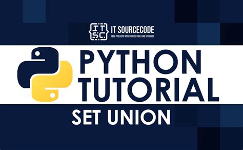 What is Python Set Union() Method? Tips And Advanced Examples