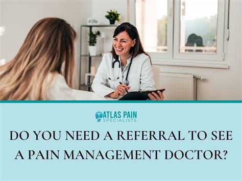 Do You Need a Referral to See a Pain Management Doctor? - Atlas Pain ...