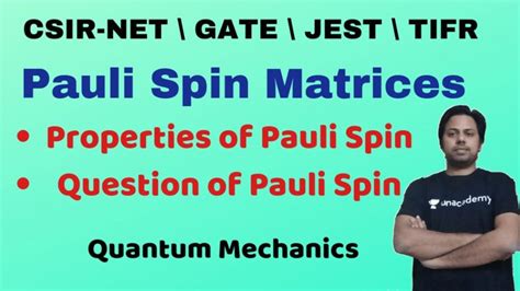 CSIR-UGC NET - Pauli Spin Matrices Quantum Mechanics: CSIR-UGC NET by ...