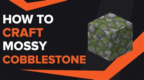 How To Make Mossy Cobblestone In Minecraft