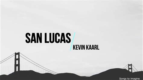 Kevin Kaarl - San Lucas/Letra Acordes - Chordify