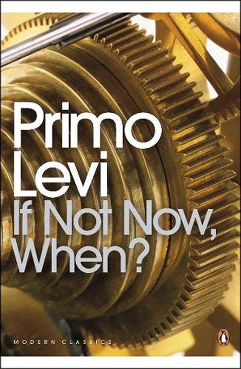 If Not Now, When? by Primo Levi, Paperback, 9780141183909 | Buy online ...