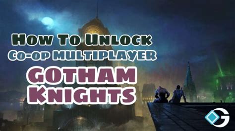 Gotham Knights: How To Unlock Co-op Multiplayer - GameRiv