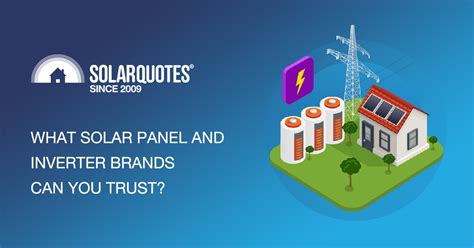 What Solar Panel And Inverter Brands Can You Trust?