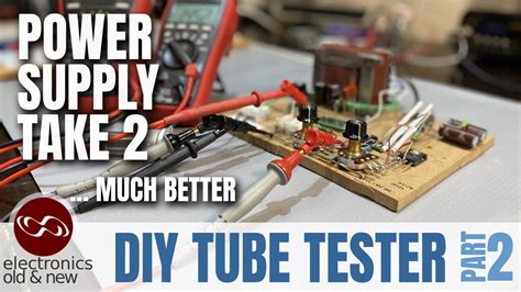 Take 2 on the DIY Tube Tester Power Supply. Much, much better! Part 2 ...