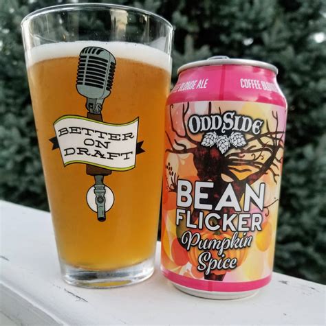 Beer Review – Odd Side Ales – Pumpkin Spice Bean Flicker - Better On Draft