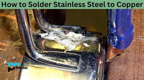 How to Solder Stainless Steel to Copper: A Step-By-Step Guide