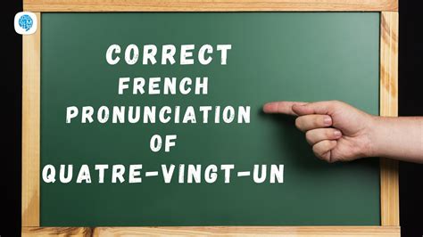 How to pronounce 'quatre-vingt-un' (81) in French? | French ...