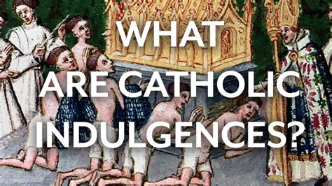 What are Catholic Indulgences? - YouTube