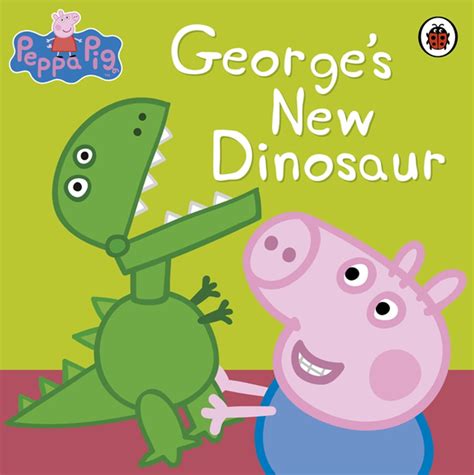 Peppa Pig: George's New Dinosaur eBook by Peppa Pig - EPUB Book ...