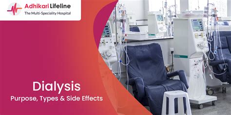 Dialysis: Purpose, Types & Side Effects - Adhikari lifeline