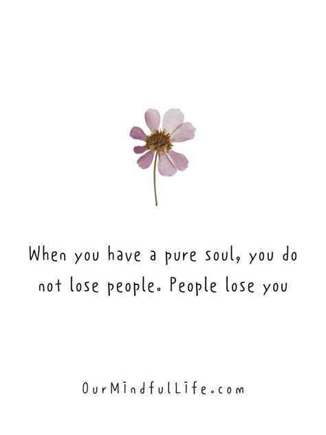 26 Pure Soul Quotes That Will Warm Your Heart - Our Mindful Life