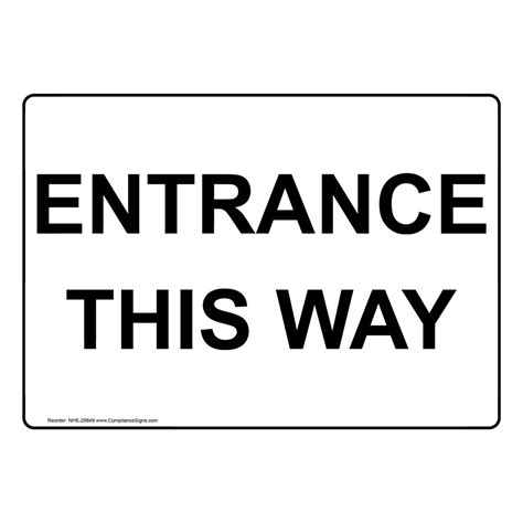 Enter / Exit Enter Sign - Entrance This Way