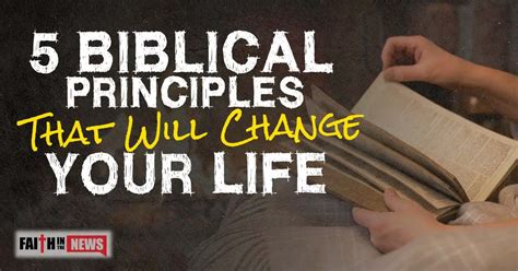 5 Biblical Principles That Will Change Your Life - Faith in the News