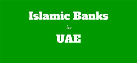 List Of Islamic Banks In UAE,Islamic Banks Dubai