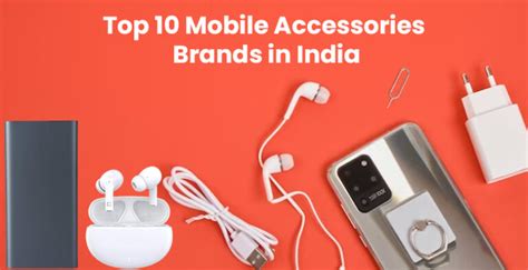 Top 10 Mobile Accessories Brands in India