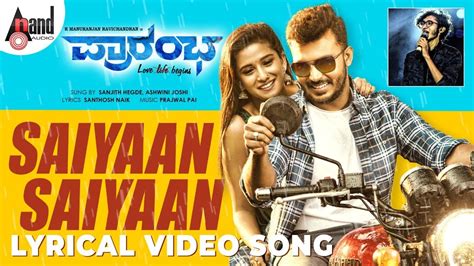 SAIYAAN SAIYAAN LYRICS ಕನ್ನಡ | Sanjith Hegde, Ashwini Joshi | Prarambha