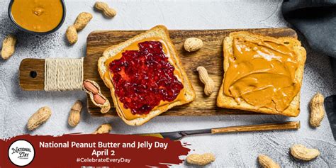 APRIL 2, 2023 | NATIONAL PEANUT BUTTER AND JELLY DAY | WORLD AUTISM ...