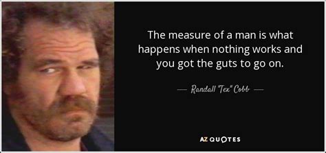 QUOTES BY RANDALL "TEX" COBB | A-Z Quotes