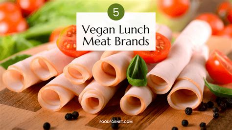 5 Best Vegan Lunch Meat Brands | Food For Net