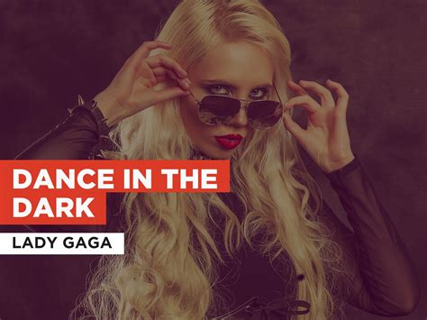 Prime Video: Dance In The Dark in the Style of Lady Gaga