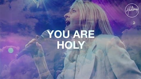 You Are Holy - Hillsong Worship - YouTube