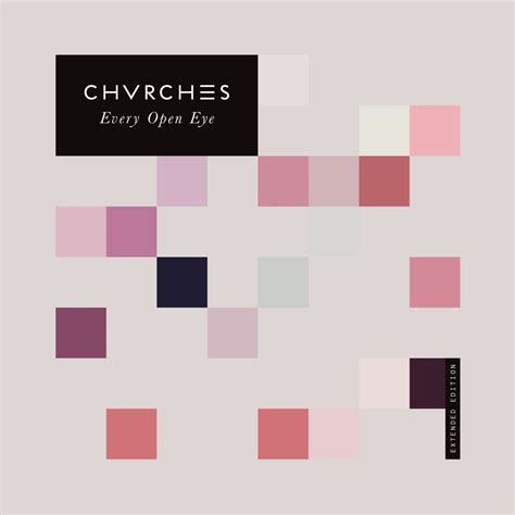 CHVRCHES - Every Open Eye (Extended Edition) - Reviews - Album of The Year